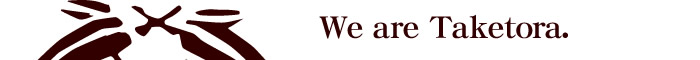 We are Taketora.